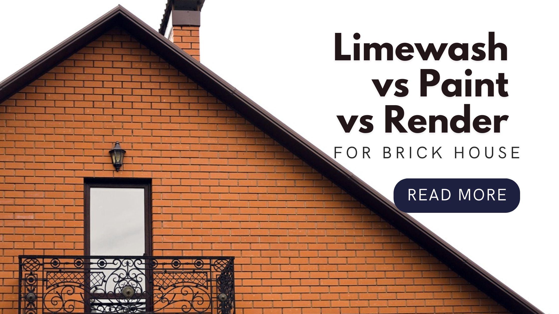 Limewash, Paint, or Render Your Brick House